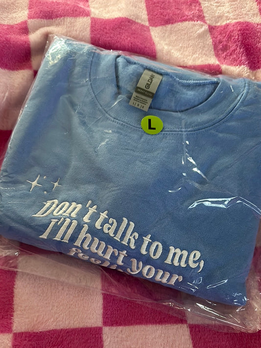 Seconds Sale - Perfect Unsold - Don't Talk To Me Sweatshirt