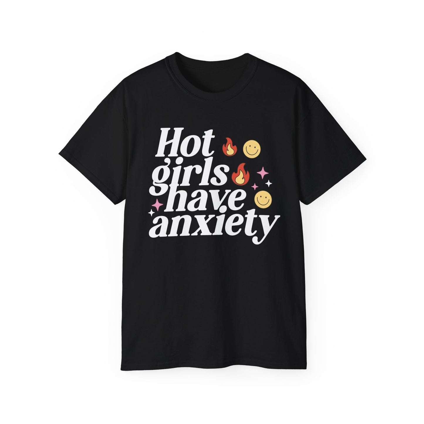 Hot Girls Have Anxiety printed tee