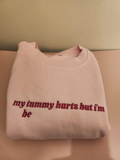 Seconds Sale - Tummy Hurts Sweatshirt