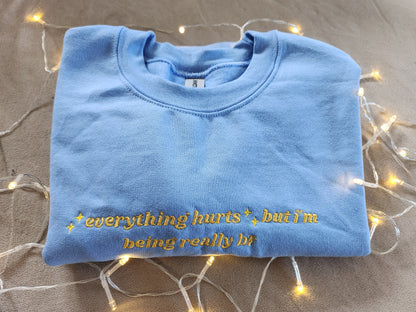Seconds Sale - Everything Hurts Sweatshirt