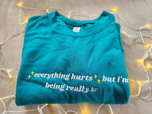 Seconds Sale - Everything Hurts Sweatshirt