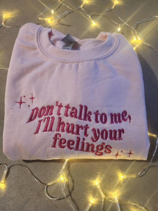 Seconds Sale - Don't Talk To Me Sweatshirt