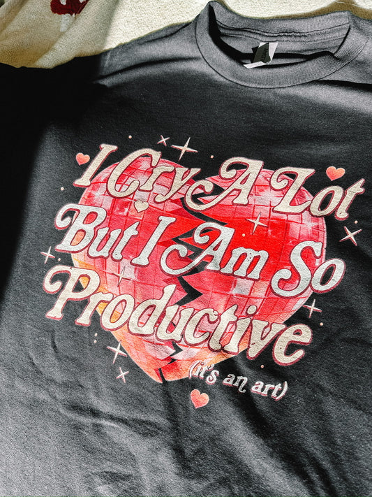 I Cry A Lot But I Am So Productive printed tee