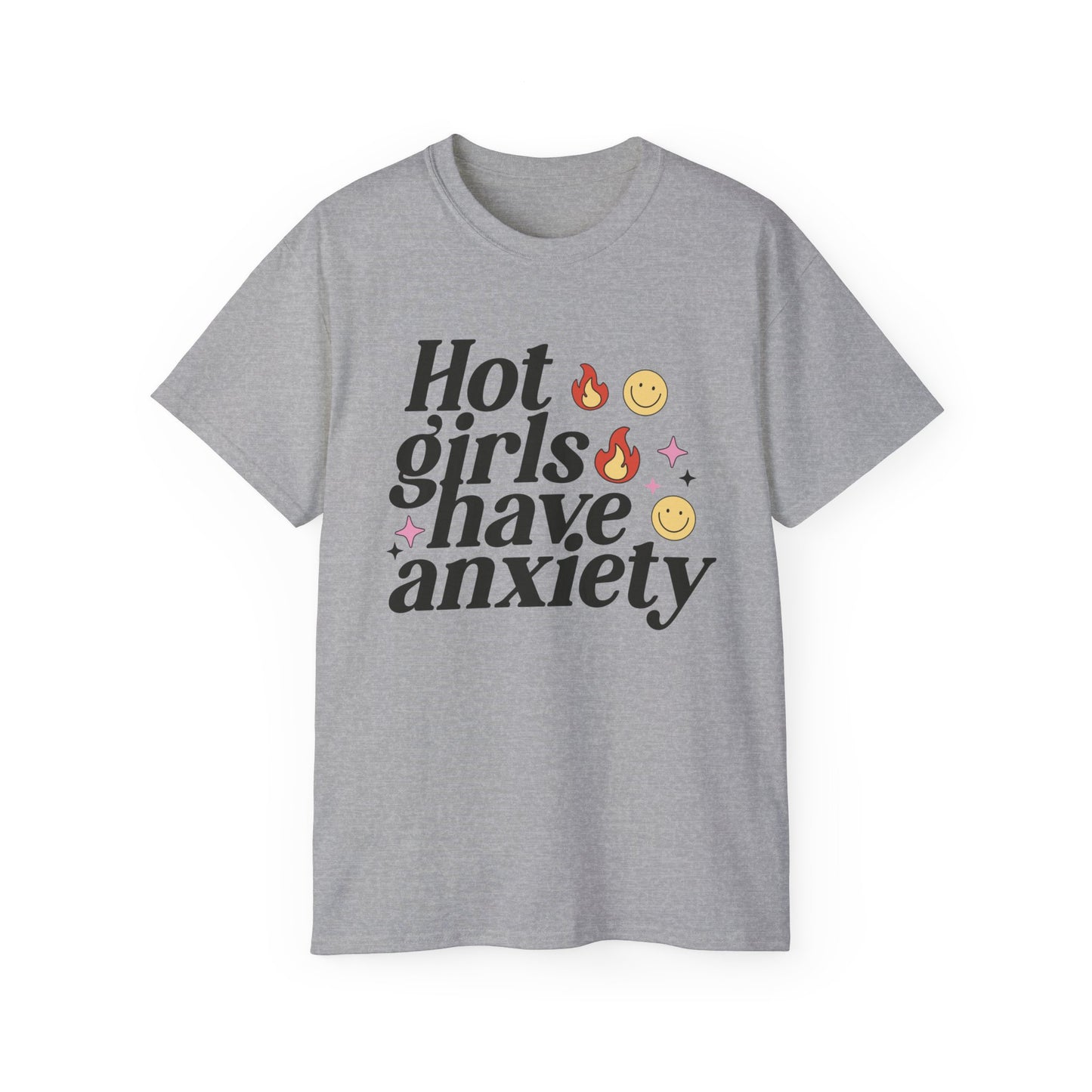 Hot Girls Have Anxiety printed tee