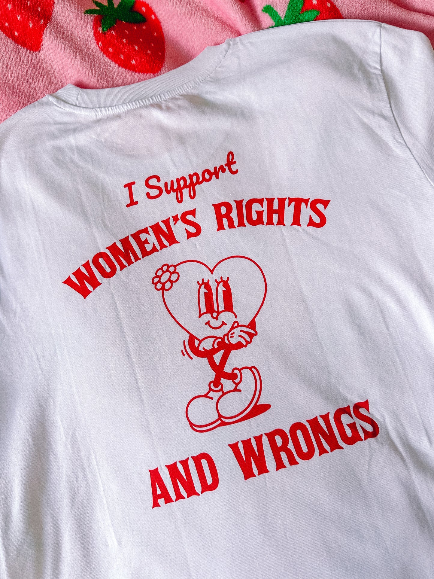 I Support Women's Rights & Wrongs printed tee