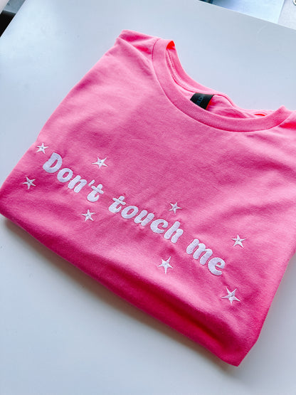 Don’t Touch Me embroidered tee