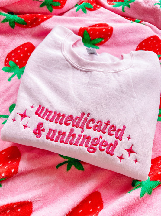 Unmedicated & Unhinged crewneck sweatshirt