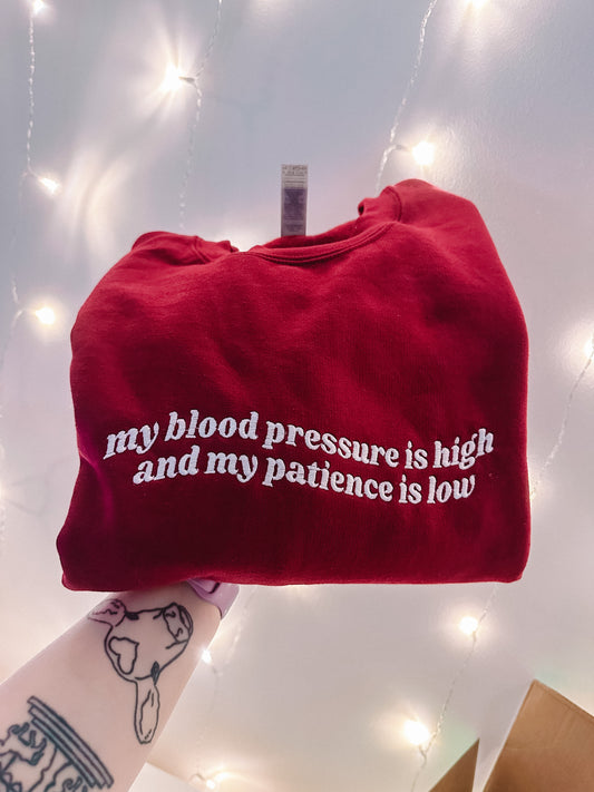 My Blood Pressure Is High crewneck sweatshirt