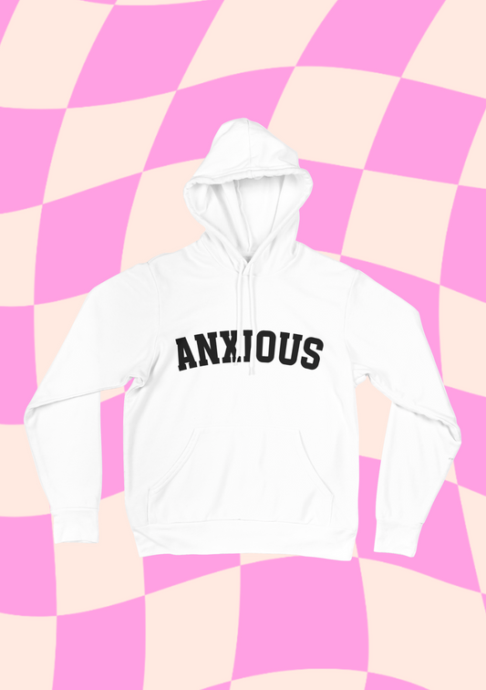 Anxious hooded sweatshirt