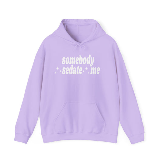 Somebody Sedate Me embroidered hooded sweatshirt