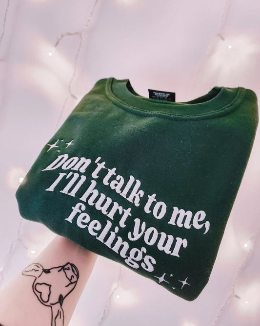 Premium Don't Talk To Me crewneck sweatshirt