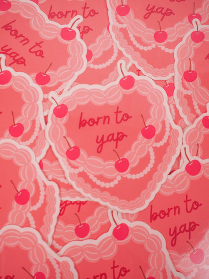 Born To Yap sticker