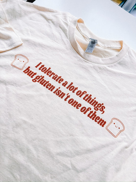 I Don't Tolerate Gluten t-shirt