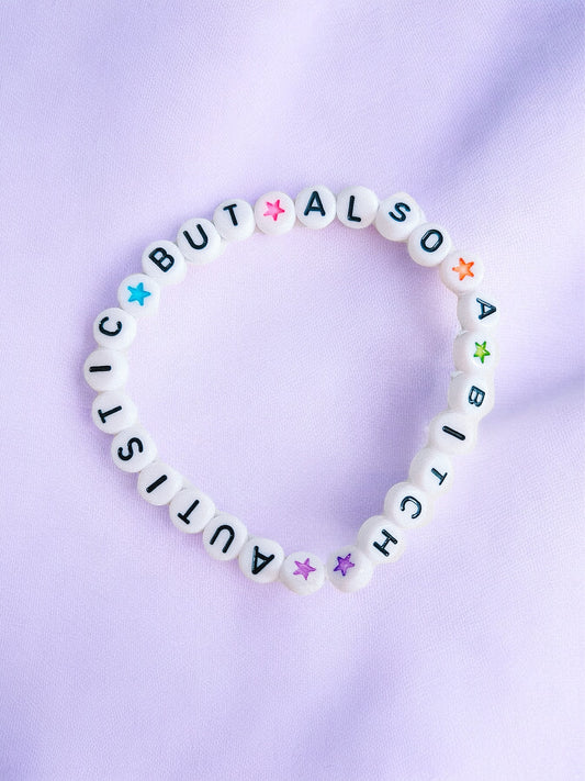 Autistic But Also A Bitch friendship bracelet