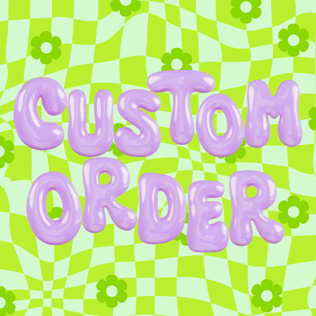 Custom Order