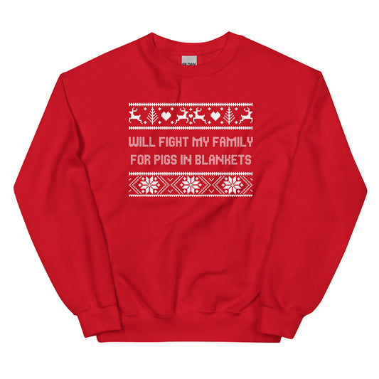 Will Fight My Family For Pigs In Blankets printed sweatshirt