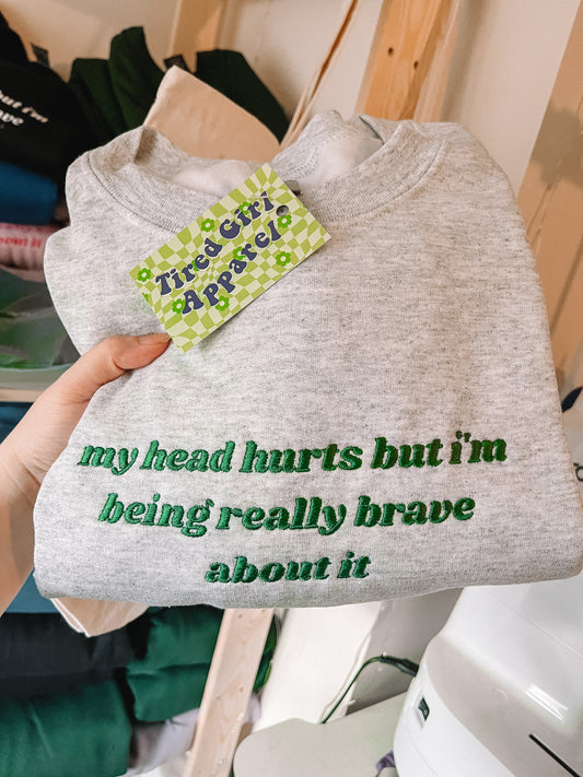 My Head Hurts crewneck sweatshirt